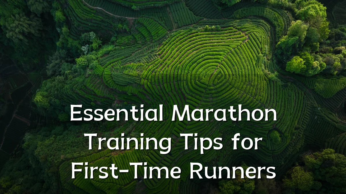 Essential Marathon Training Tips for First-Time Runners