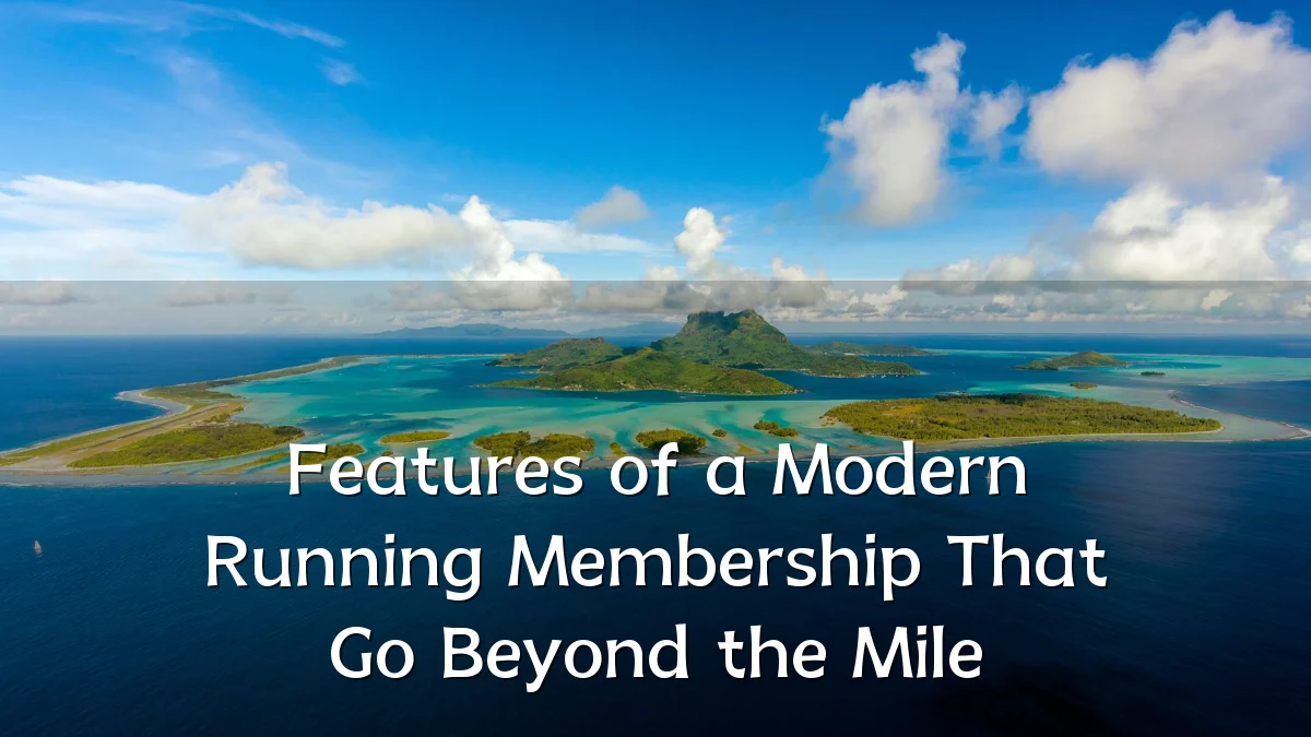 Features of a Modern Running Membership That Go Beyond the Mile