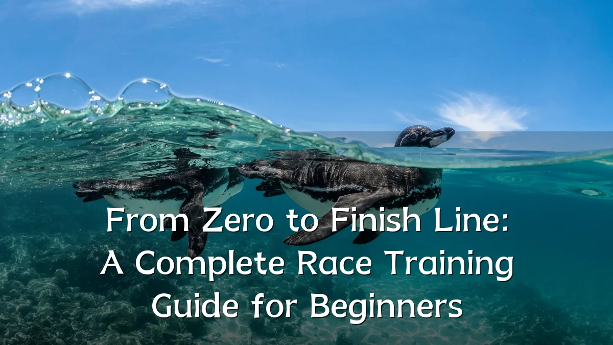 From Zero to Finish Line: A Complete Race Training Guide for Beginners