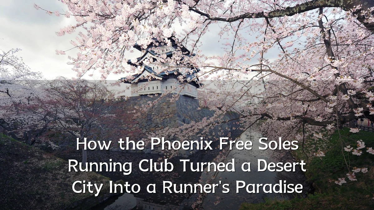 How the Phoenix Free Soles Running Club Turned a Desert City Into a Runner's Paradise