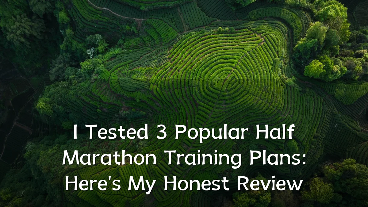 I Tested 3 Popular Half Marathon Training Plans: Here's My Honest Review