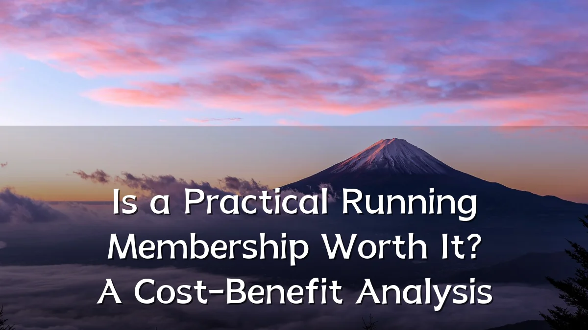 Is a Practical Running Membership Worth It? A Cost-Benefit Analysis