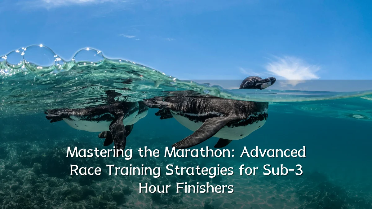 Mastering the Marathon: Advanced Race Training Strategies for Sub-3 Hour Finishers