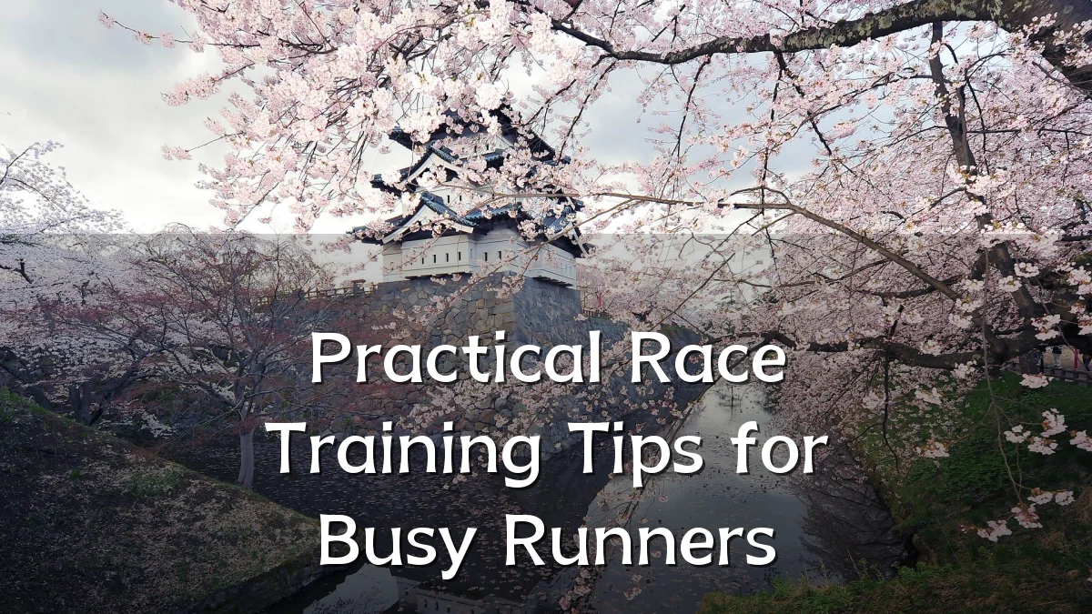Practical Race Training Tips for Busy Runners