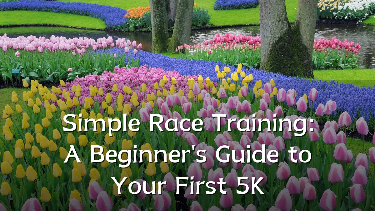 Simple Race Training: A Beginner's Guide to Your First 5K