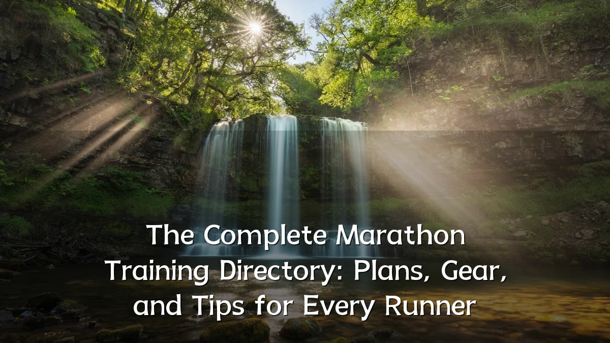 The Complete Marathon Training Directory: Plans, Gear, and Tips for Every Runner