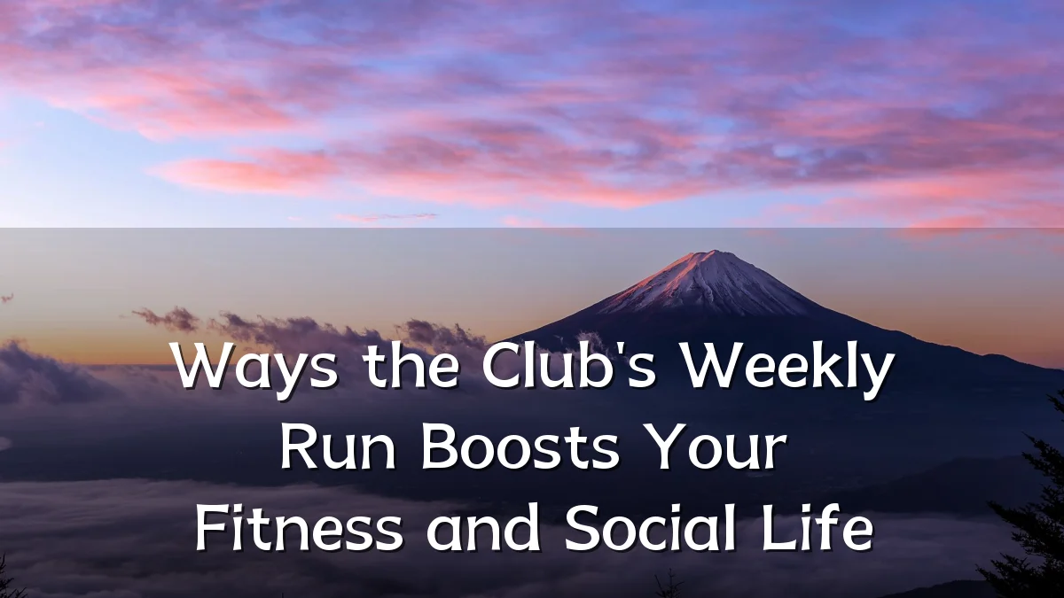 Ways the Club's Weekly Run Boosts Your Fitness and Social Life