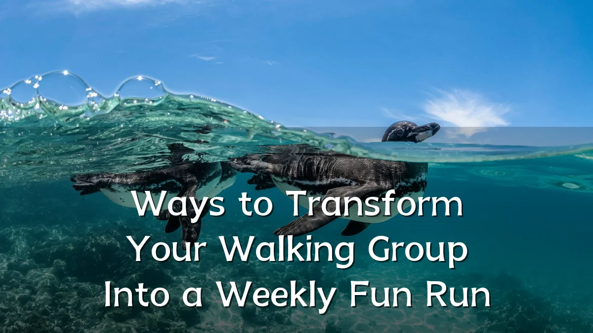 Ways to Transform Your Walking Group Into a Weekly Fun Run
