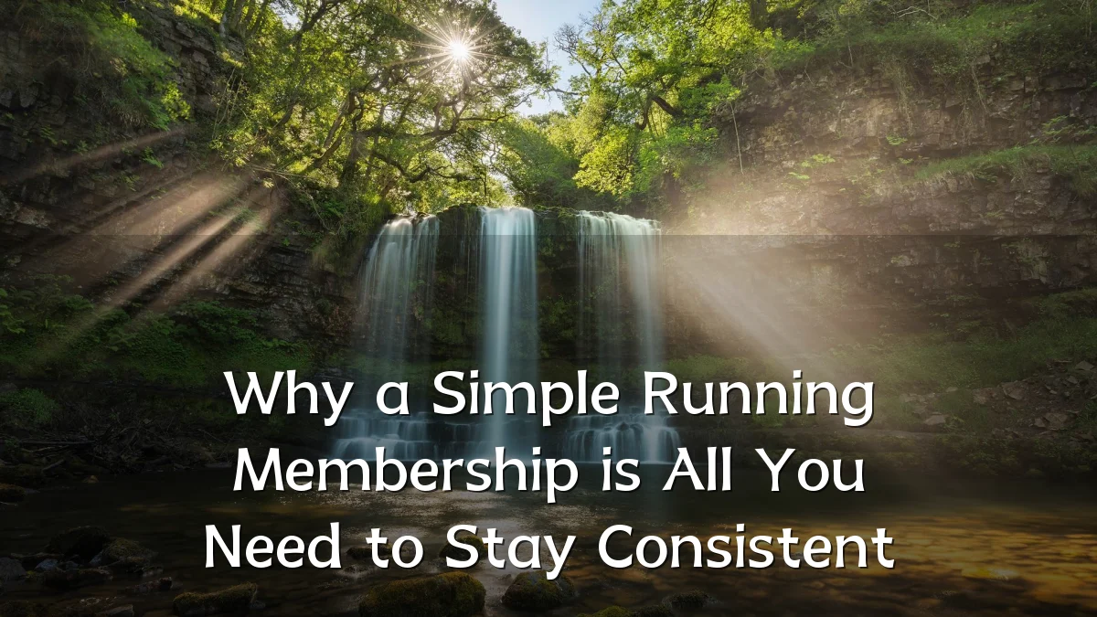 Why a Simple Running Membership is All You Need to Stay Consistent