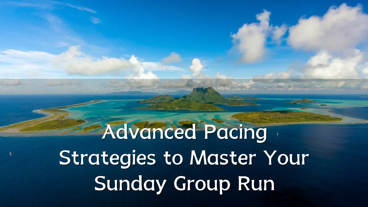 Advanced Pacing Strategies to Master Your Sunday Group Run
