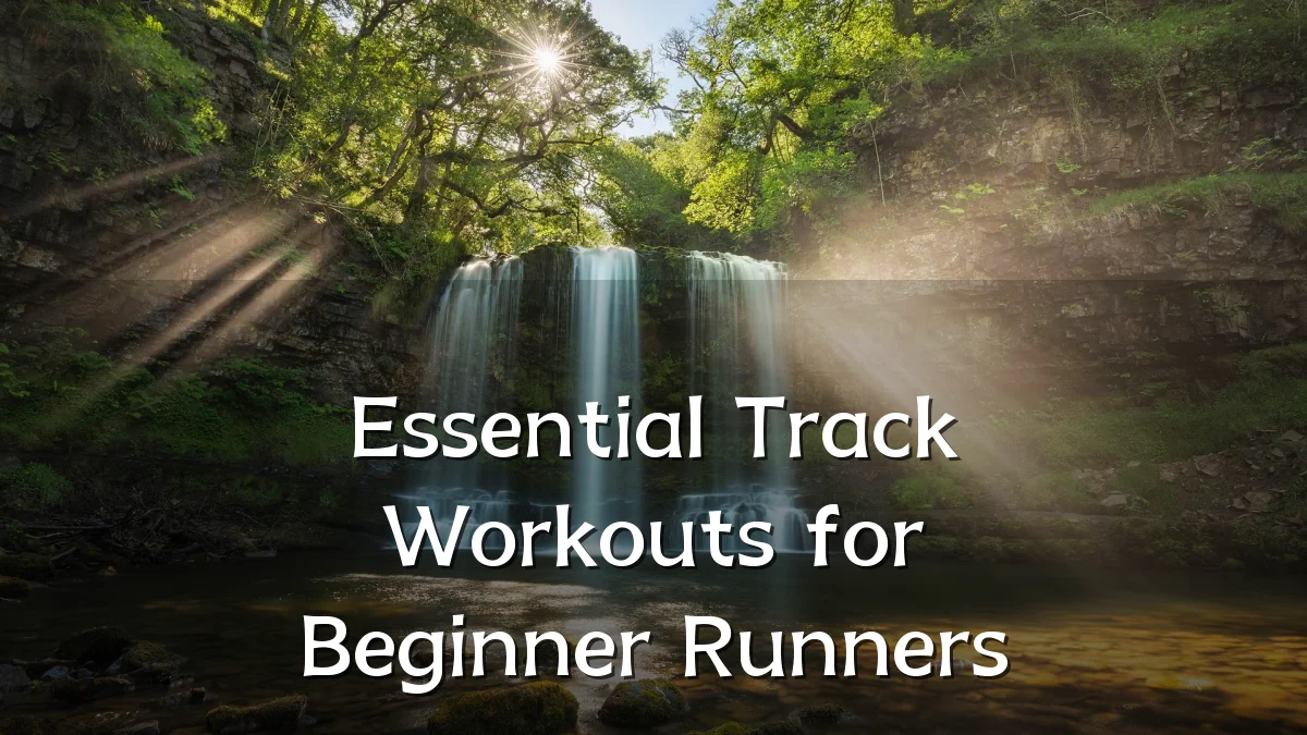 Essential Track Workouts for Beginner Runners