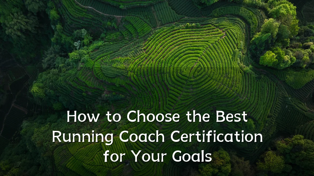 How to Choose the Best Running Coach Certification for Your Goals