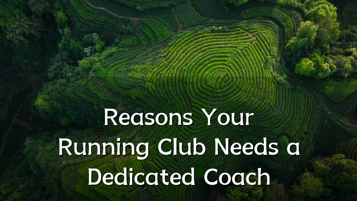 Reasons Your Running Club Needs a Dedicated Coach