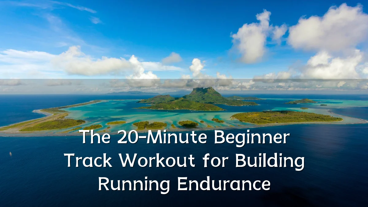 The 20-Minute Beginner Track Workout for Building Running Endurance