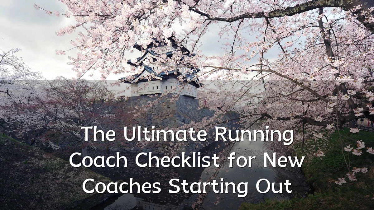 The Ultimate Running Coach Checklist for New Coaches Starting Out