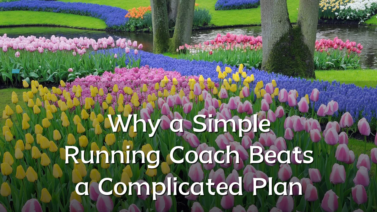 Why a Simple Running Coach Beats a Complicated Plan